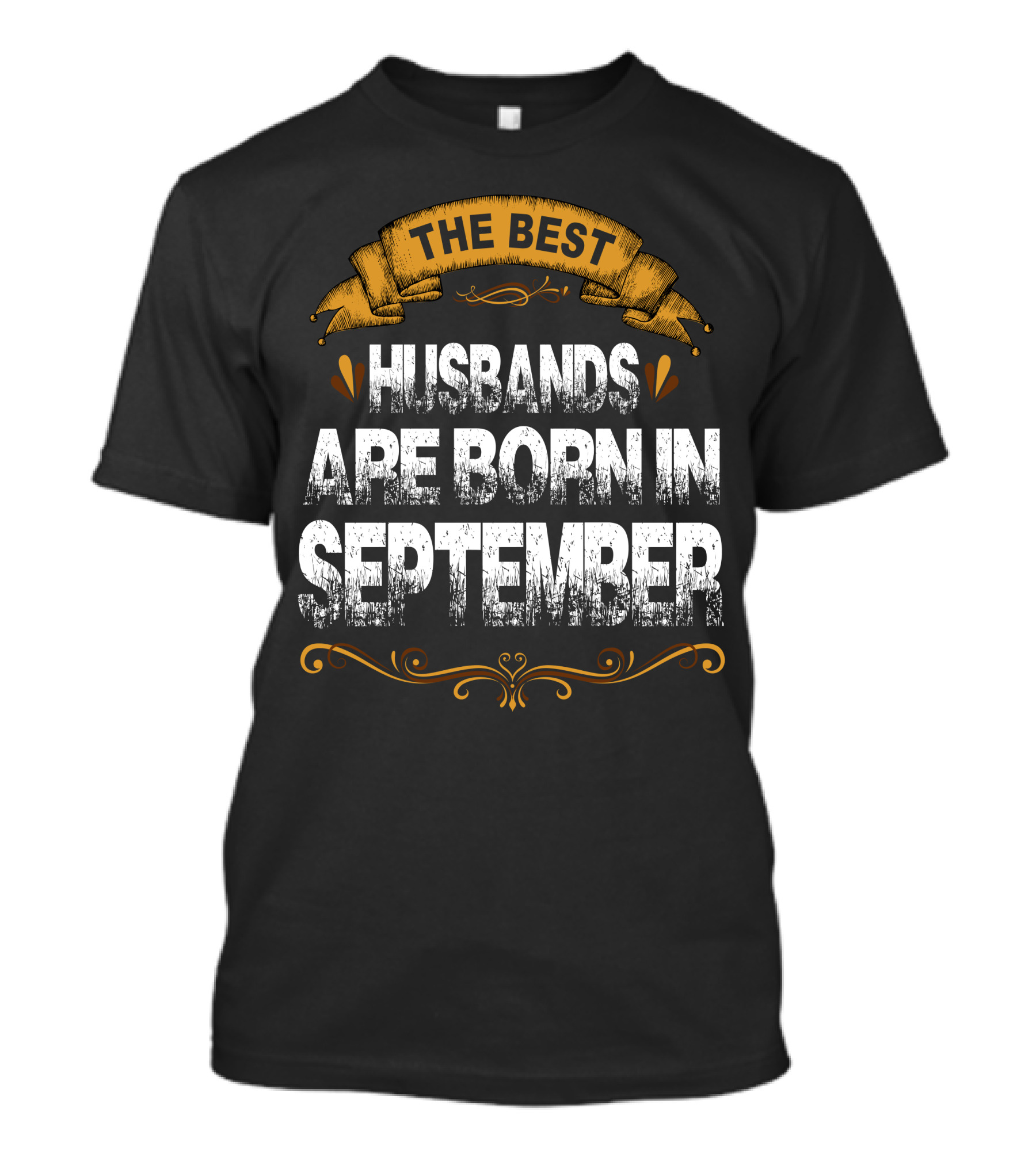 The Best Husbands Are Born In September Banner Flourish T-Shirt
