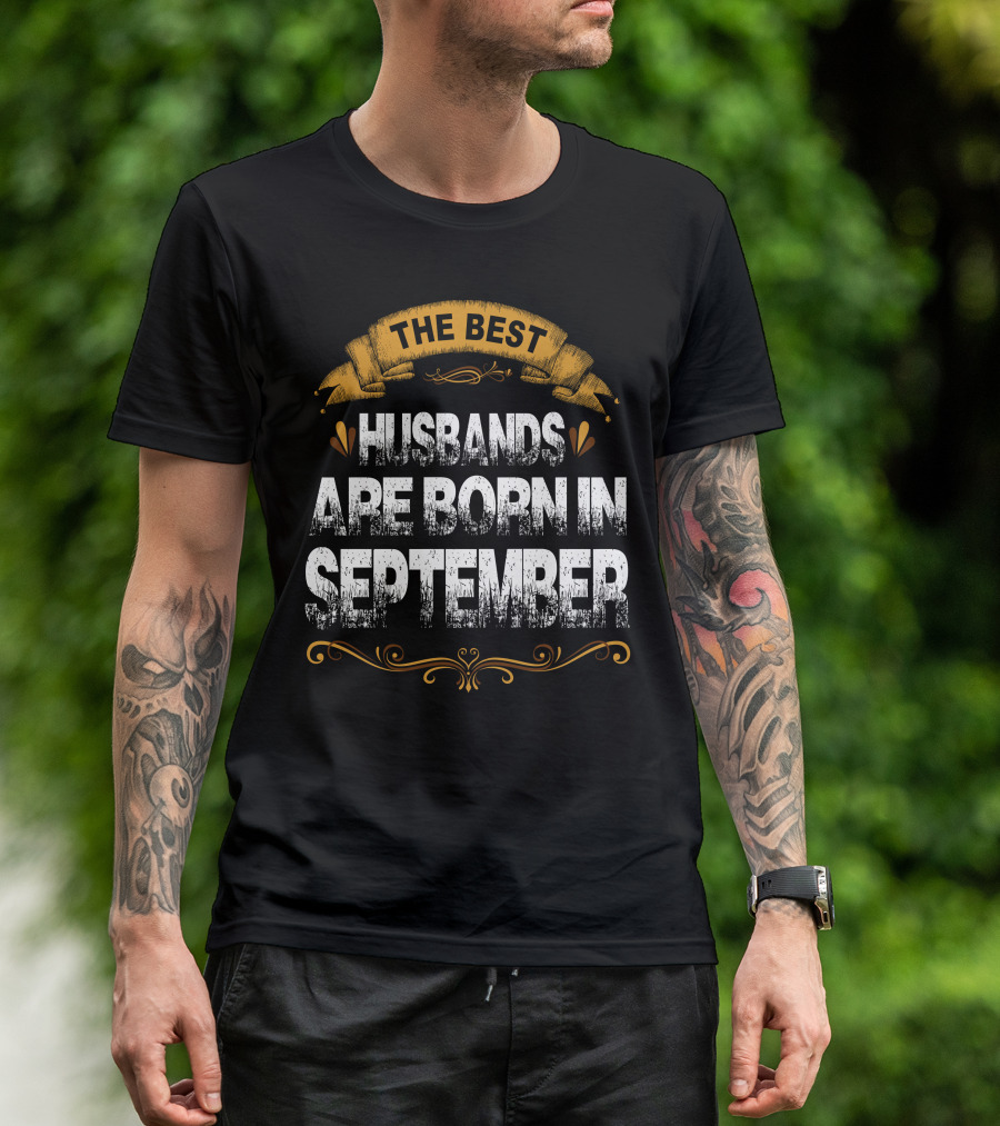 The Best Husbands Are Born In September Banner Flourish T-Shirt