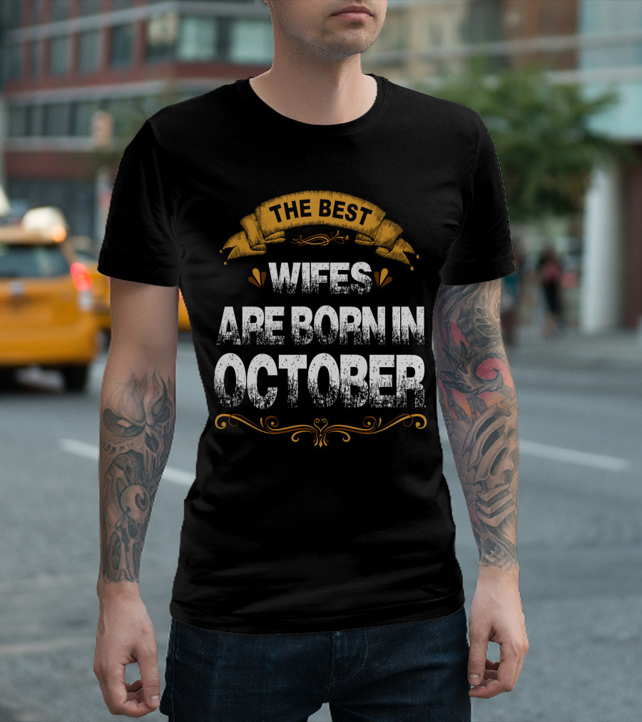 The Best Wifes Are Born In October T-Shirt