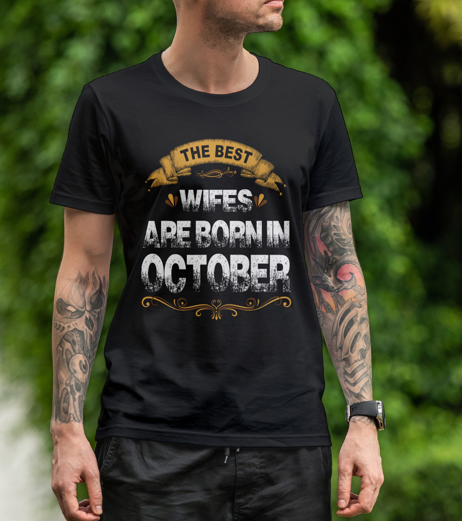 The Best Wifes Are Born In October T-Shirt
