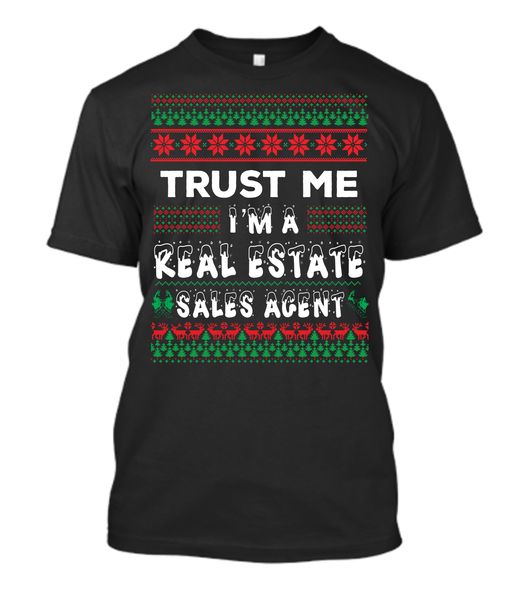 Trust Me I Am A Real Estate Sales Agent Funny Christmas T-Shirt