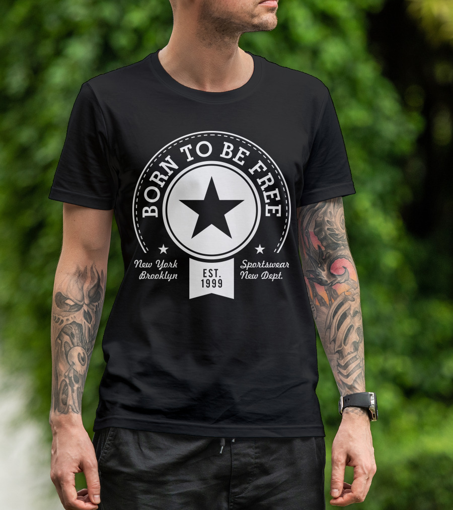 Born To Be Free New York Brooklyn Sportswear Est 1999 T-Shirt