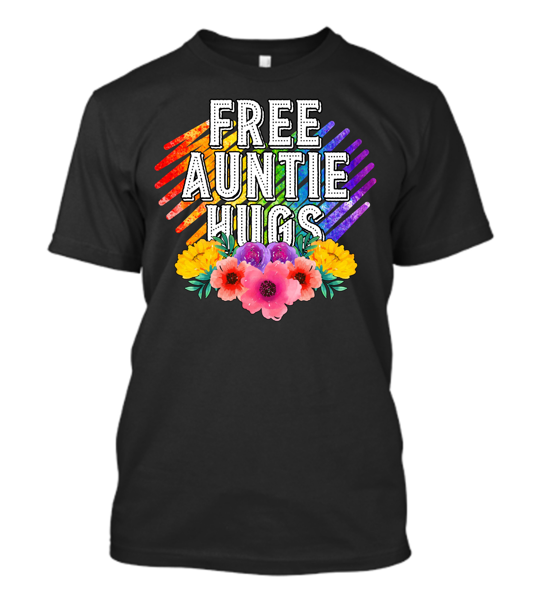 Free Auntie Hugs Rainbow Stripes Floral Blossoms T-Shirt