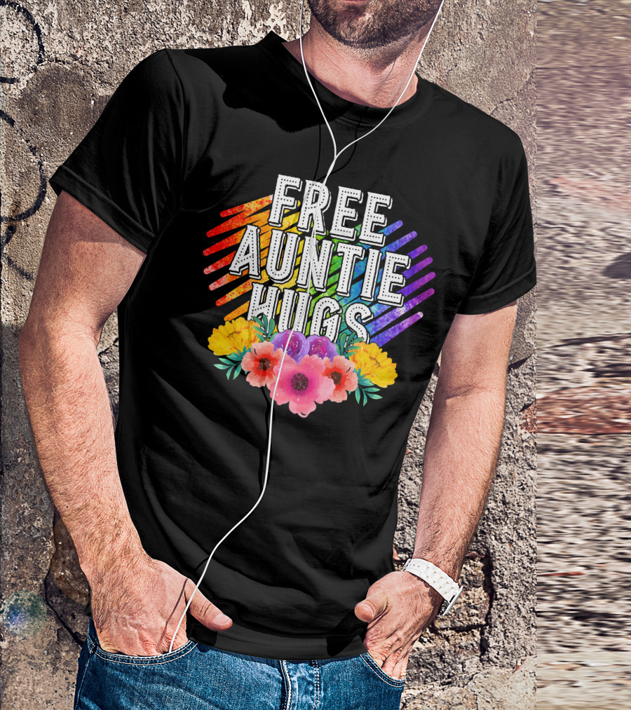 Free Auntie Hugs Rainbow Stripes Floral Blossoms T-Shirt