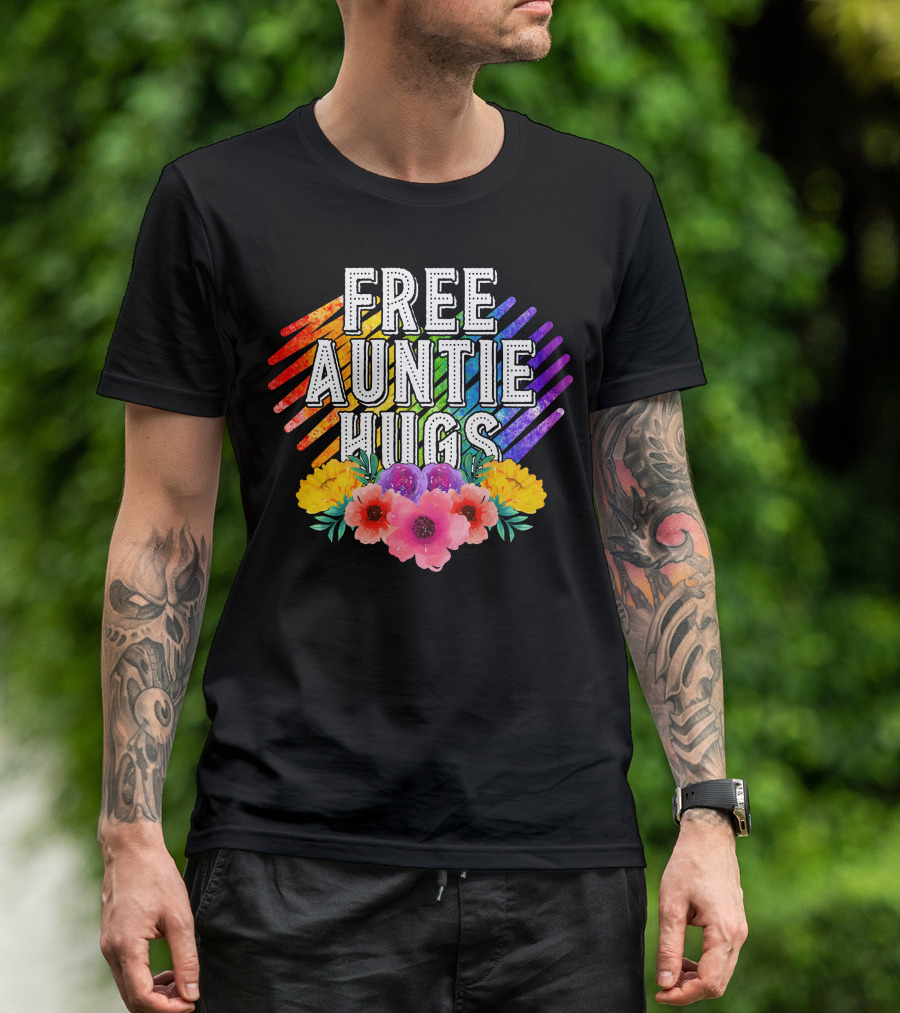 Free Auntie Hugs Rainbow Stripes Floral Blossoms T-Shirt