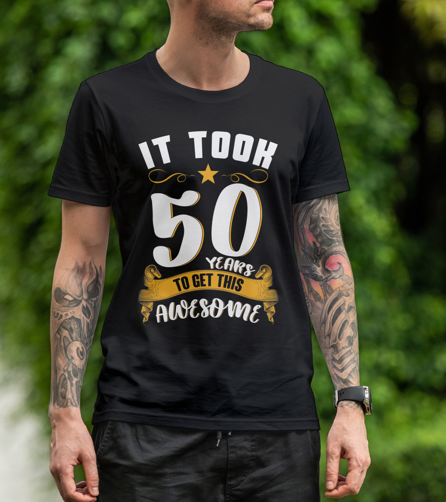 It Took 50 Years To Get This Awesome 50 Years Awesome Star Banner T-Shirt