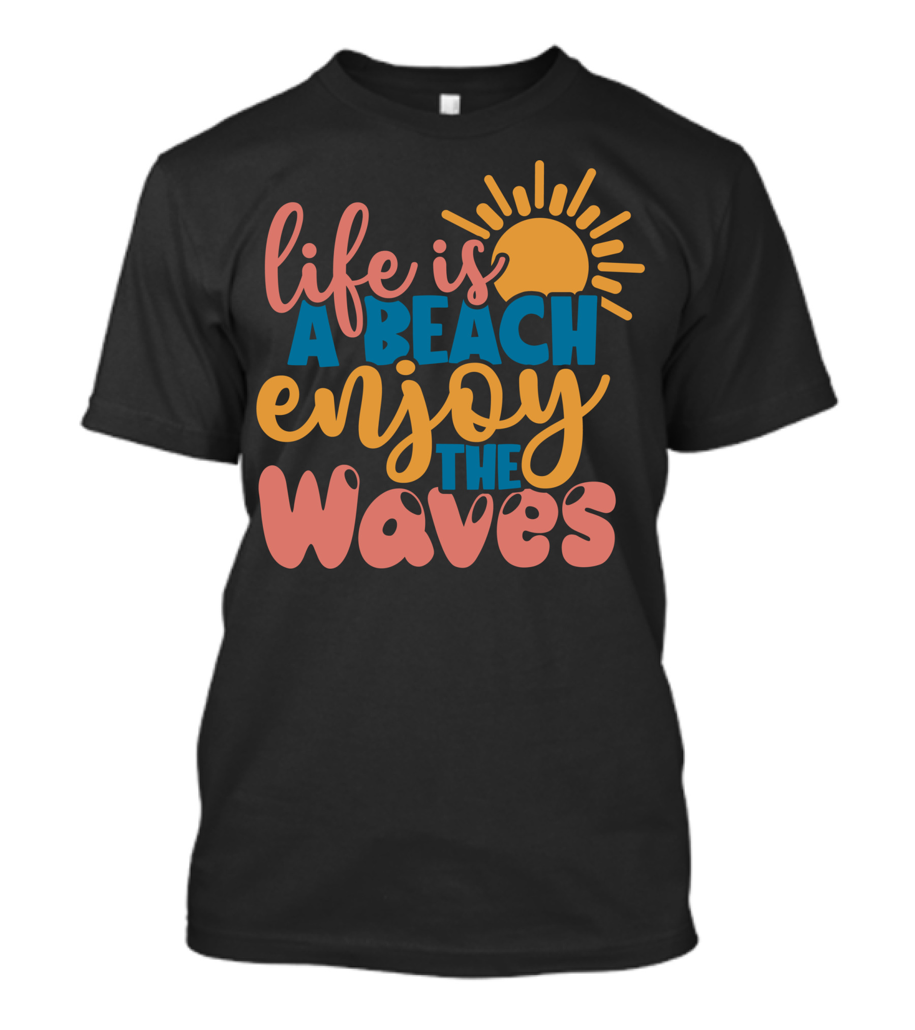 Life Is A Beach Enjoy The Waves Sunburst T-Shirt