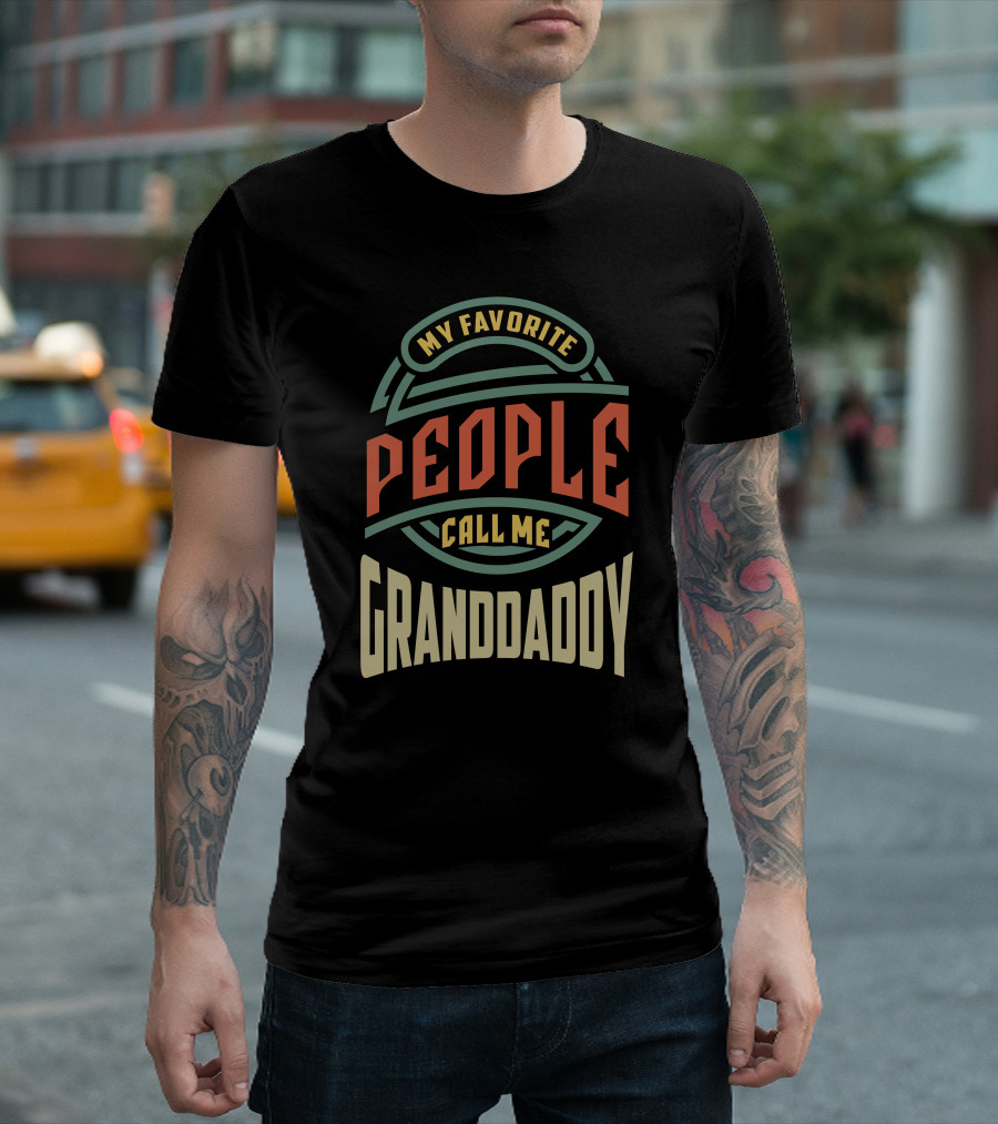 Mens My Favorite People Call Me Granddaddy Vintage Style Retro Text T-Shirt
