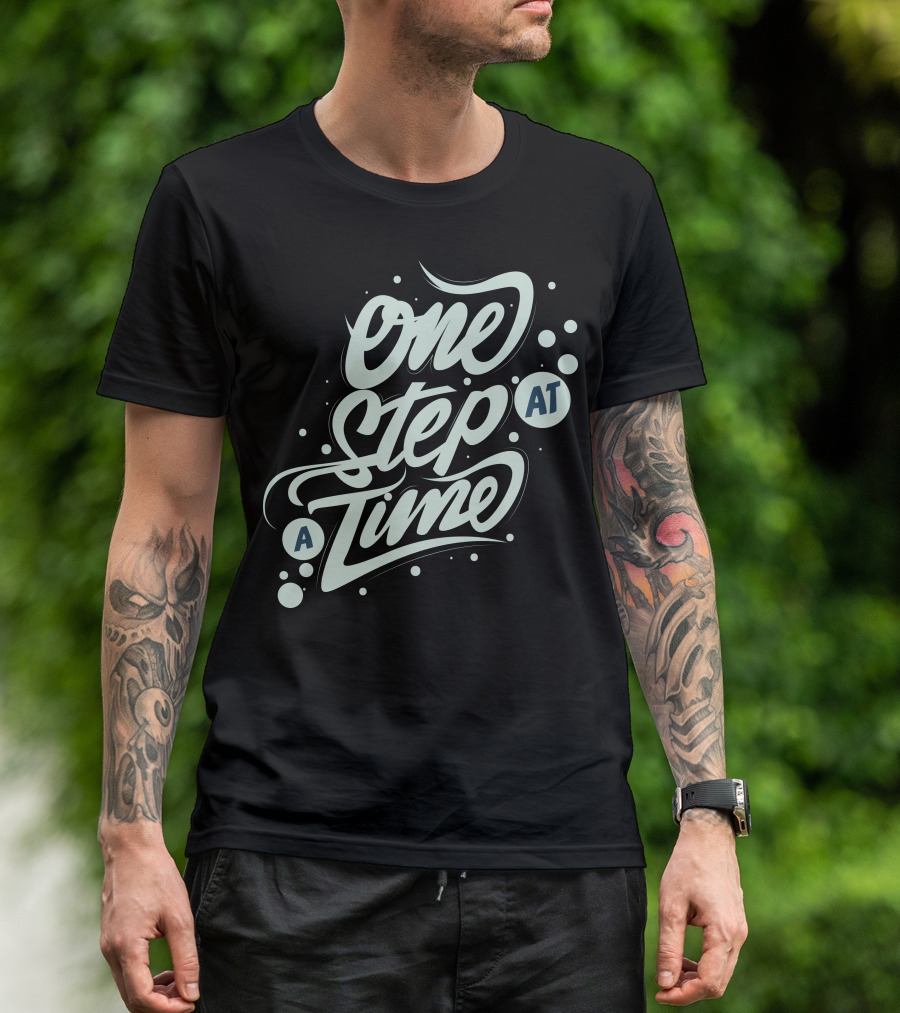 One Step At A Time T-Shirt