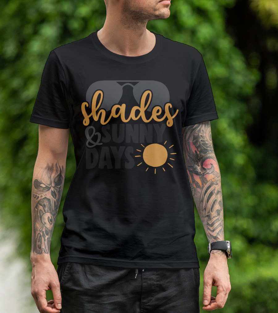 Shades And Sunny Days Sunglasses Sun T-Shirt