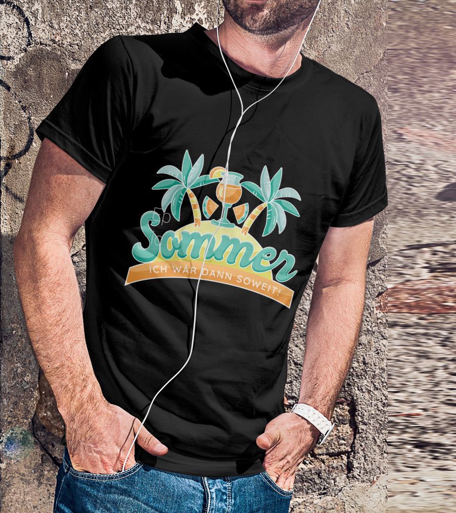 Sommer Ich Wär Dann Soweit Palm Trees And Drink T-Shirt