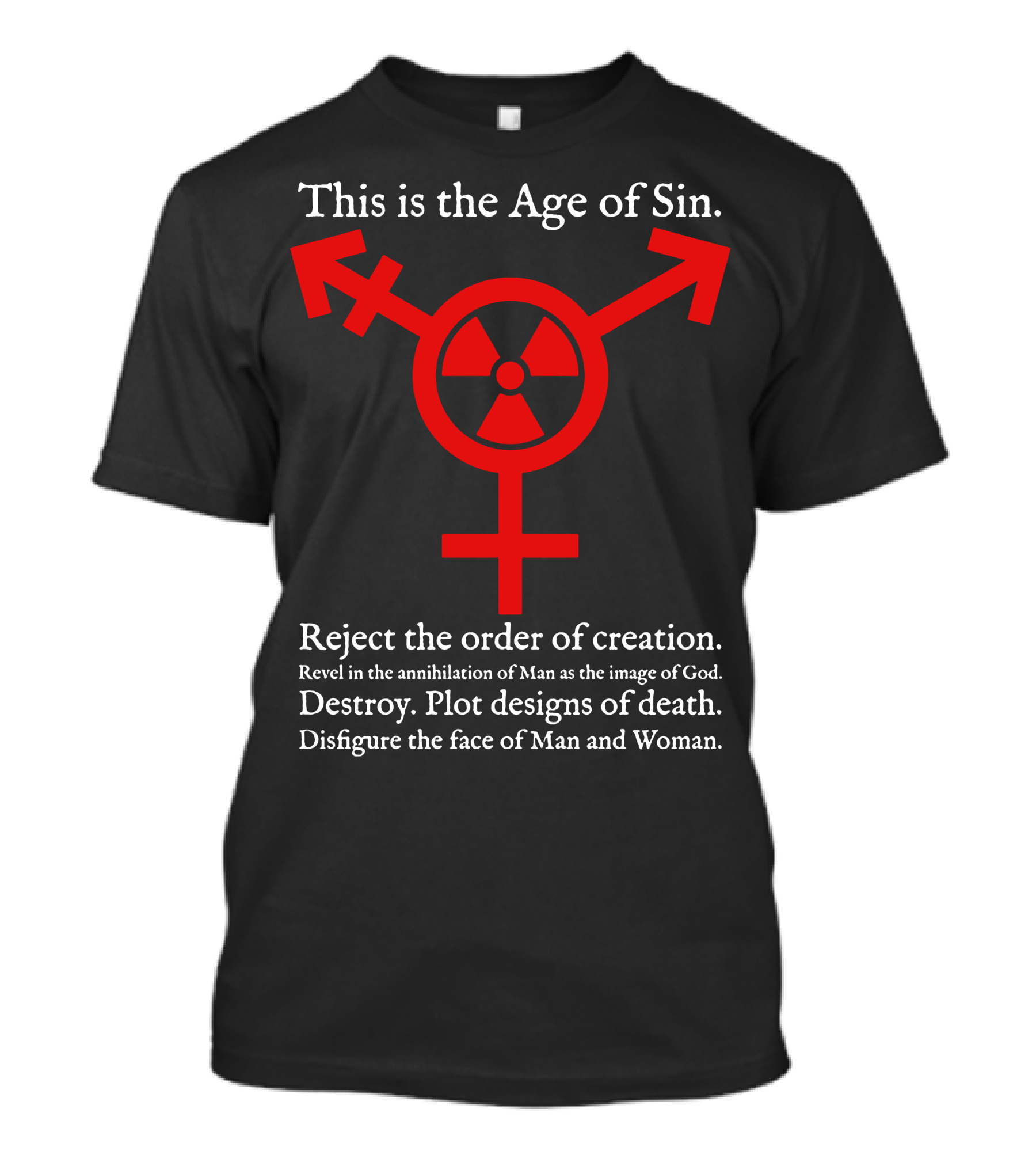 Transgender Symbol This Is The Age Of Sin Reject The Order Of Creation Nuclear T-Shirt