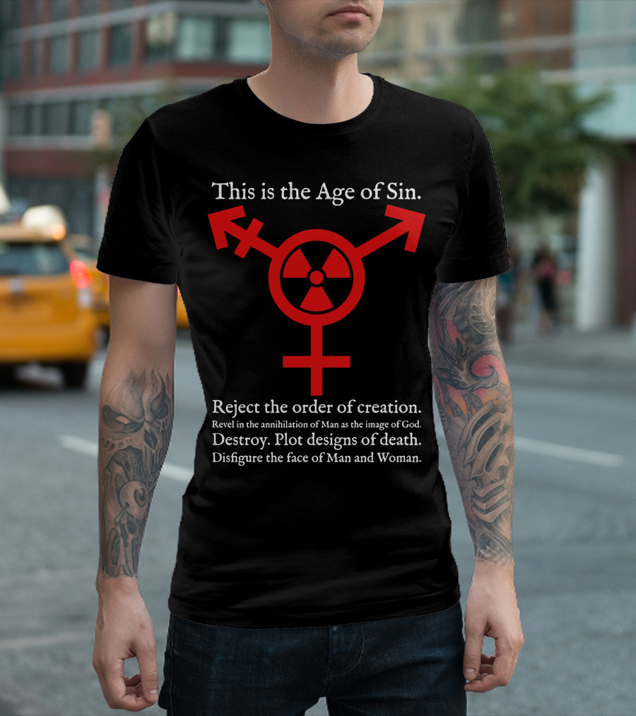 Transgender Symbol This Is The Age Of Sin Reject The Order Of Creation Nuclear T-Shirt