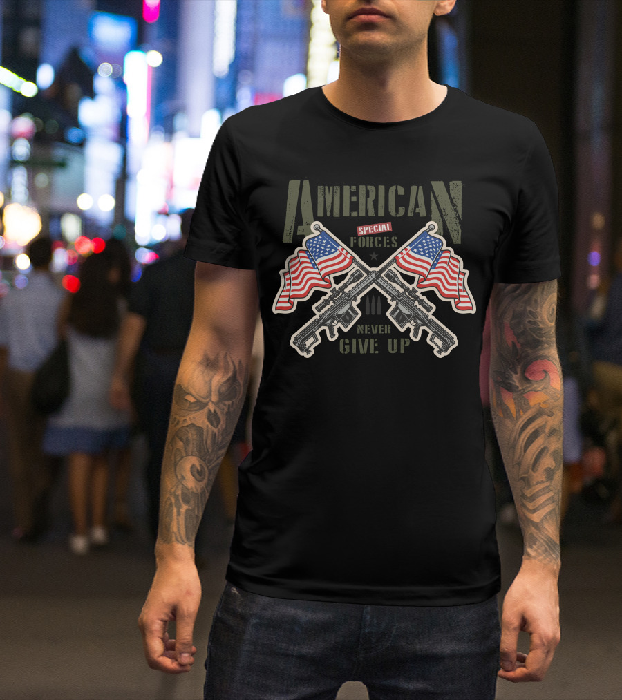 American Special Forces Never Give Up Flags And Rifles T-Shirt
