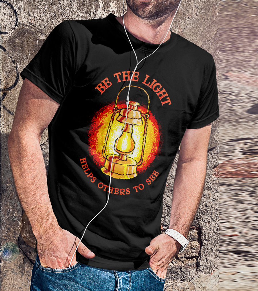 Be The Light Helps Others To See Lantern T-Shirt
