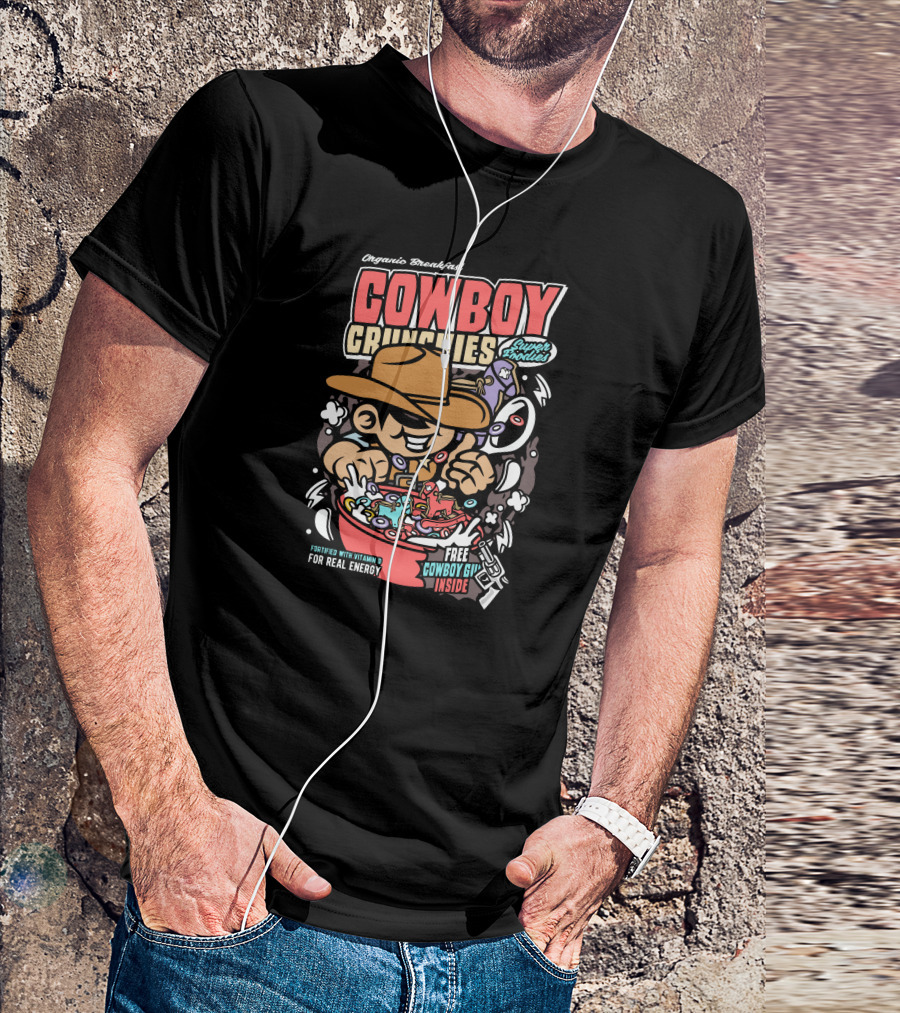 Cowboy Crunchies Organic Breakfast Super Goodies Free Cowboy Gift Inside Fortified With Vitamin D For Real Energy T-Shirt