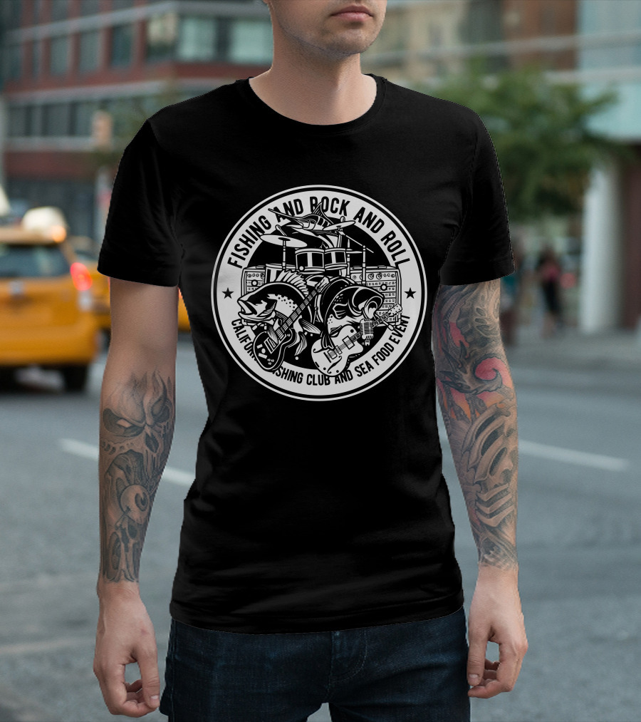 Fishing And Rock And Roll California Fishing Club And Seafood Event T-Shirt