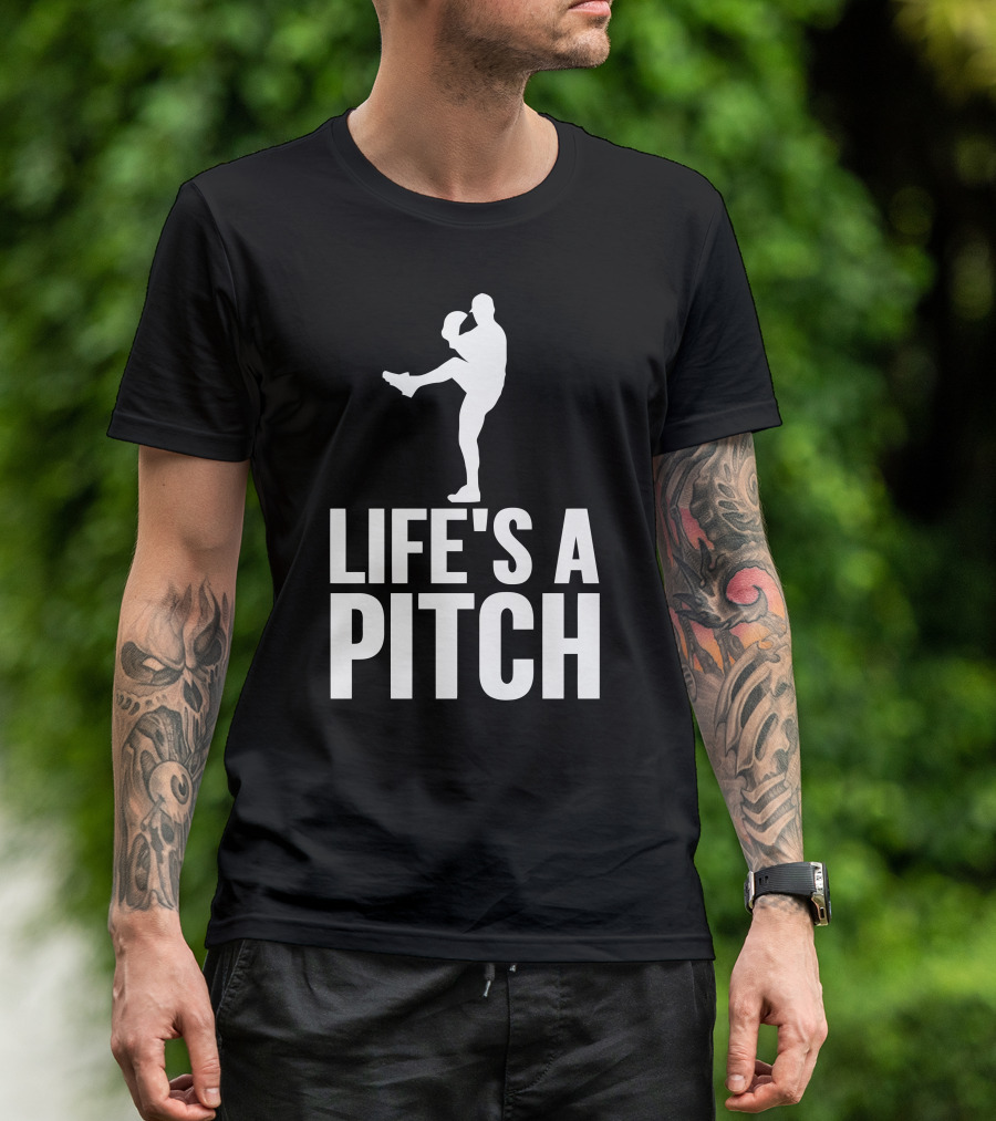 LIFE'S A PITCH T-Shirt