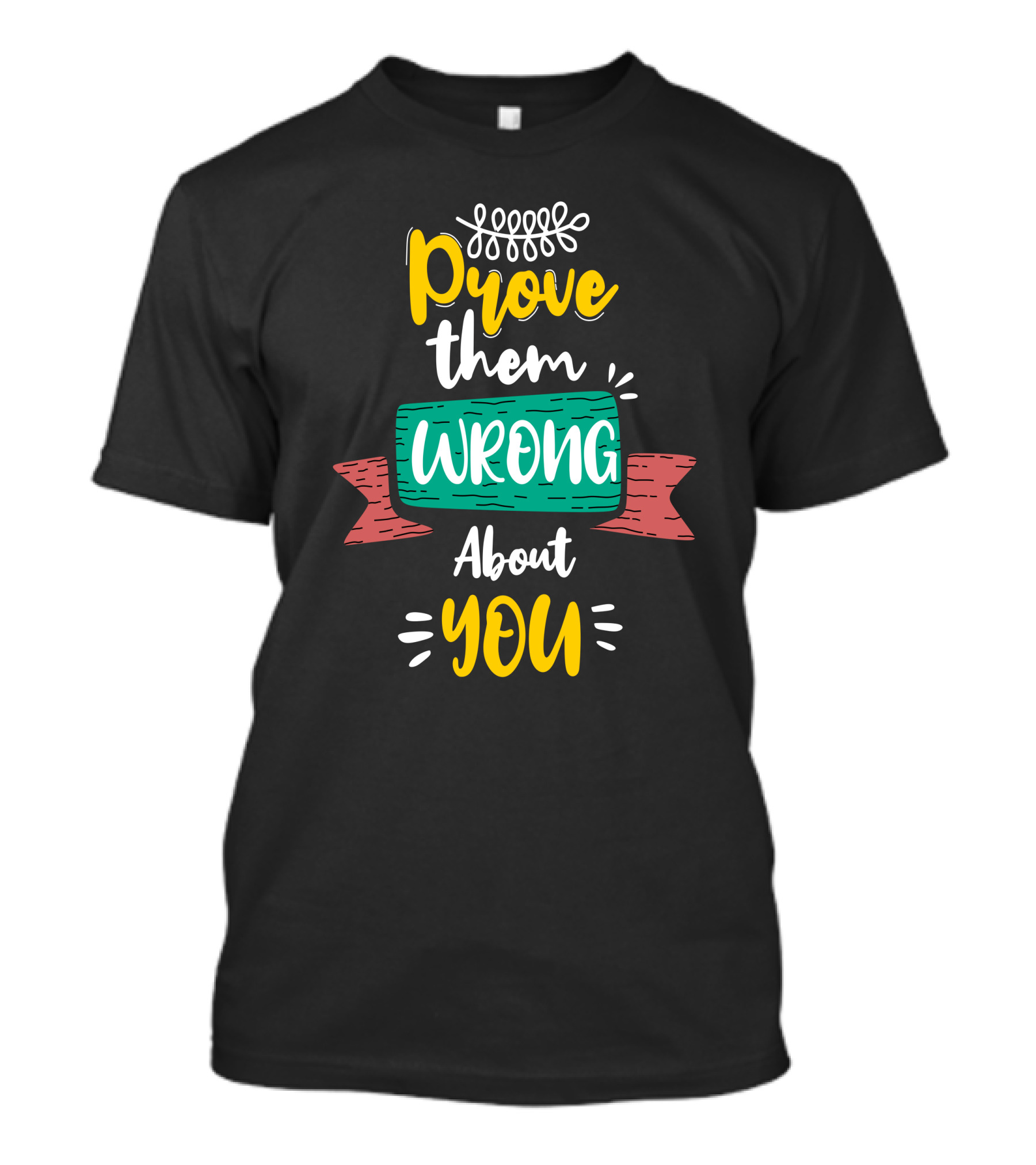Prove Them Wrong About You Wrong Together T-Shirt