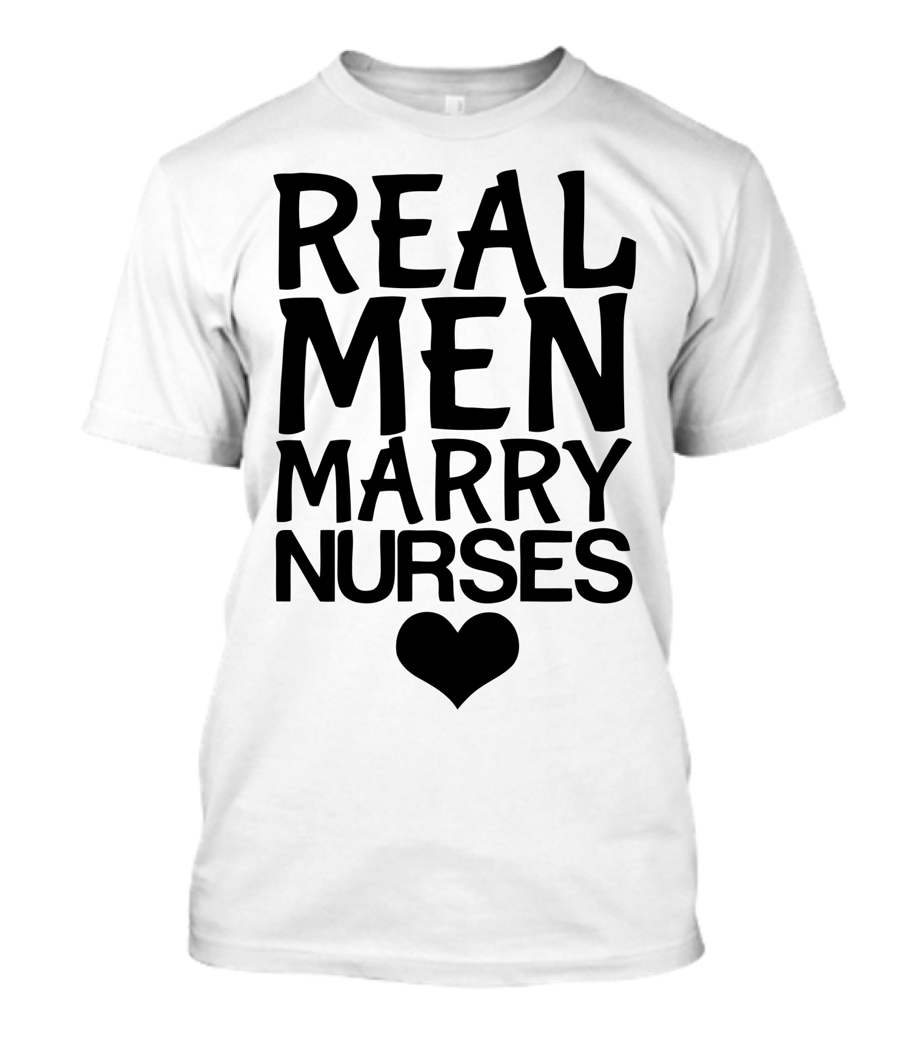 Real Men Marry Nurses Heart T-Shirt