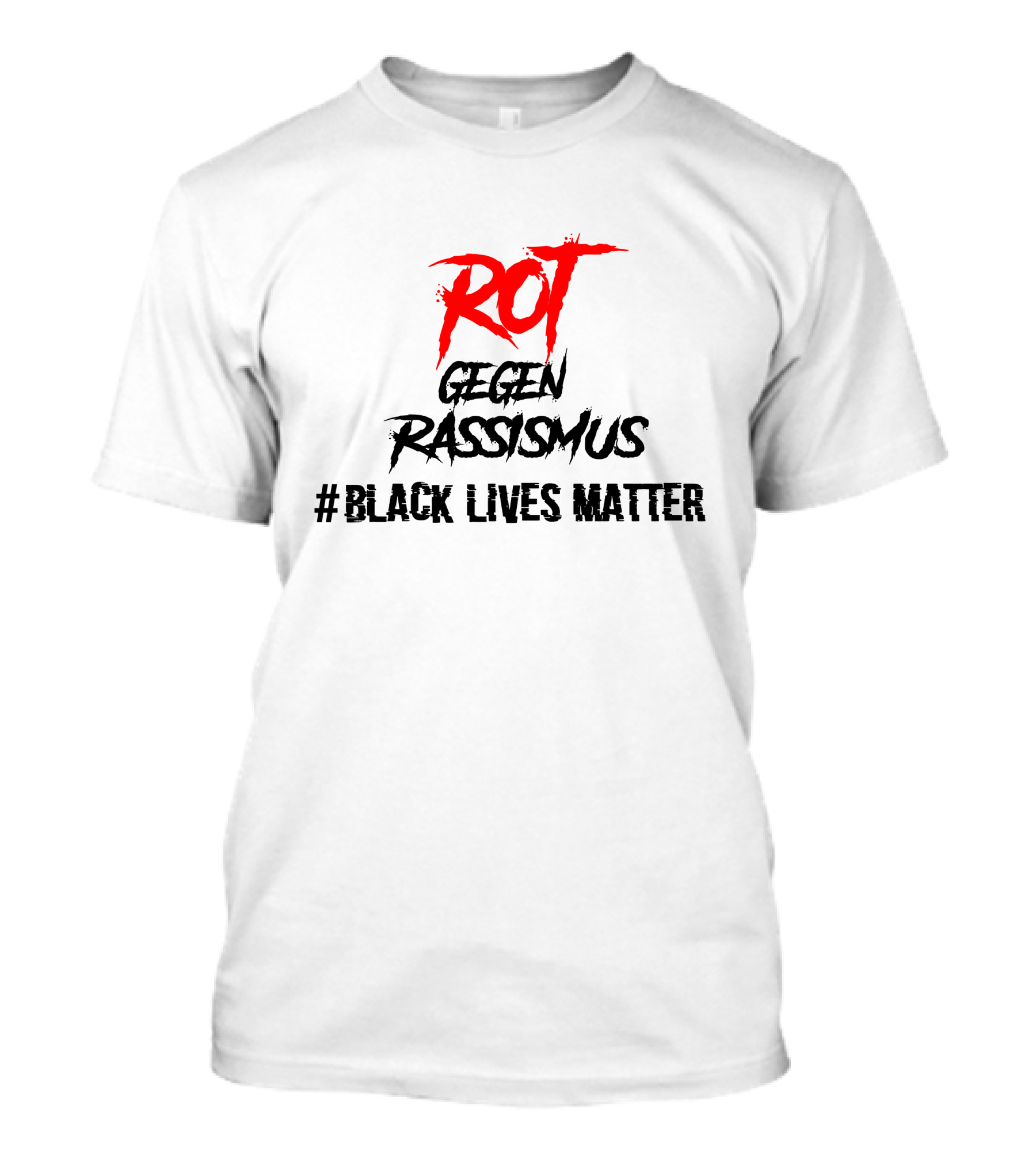 ROT GEGEN RASSISMUS #BLACK LIVES MATTER T-Shirt