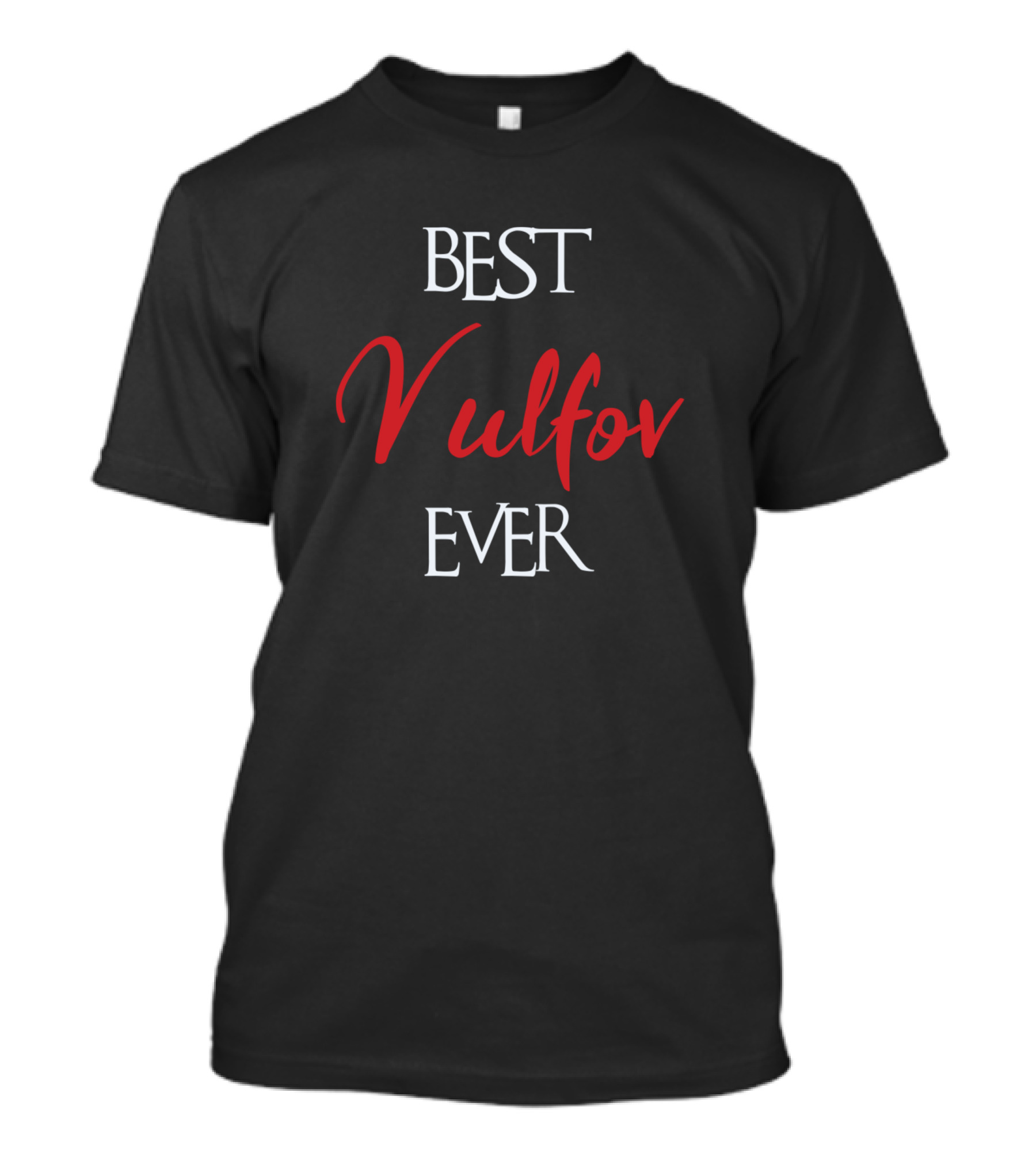 Best Vulfov Ever T-Shirt