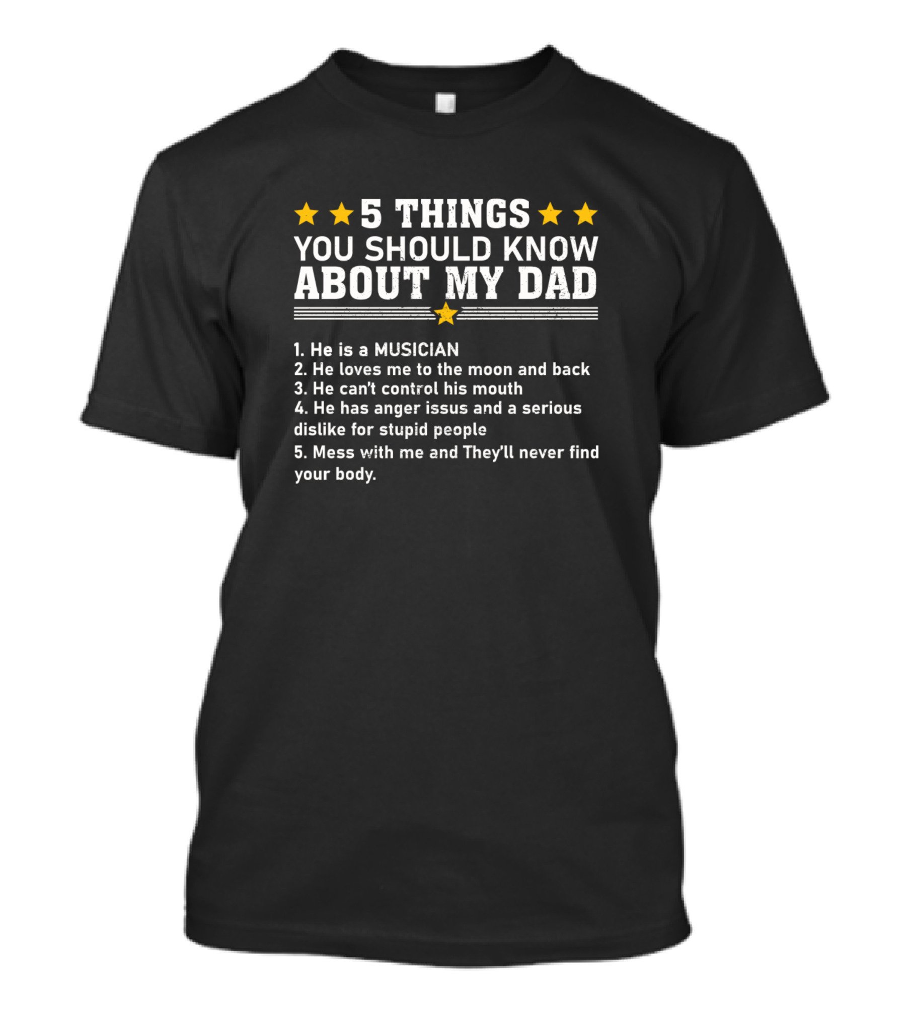 5 Things You Should Know About My Dad He Is A Musician T-Shirt