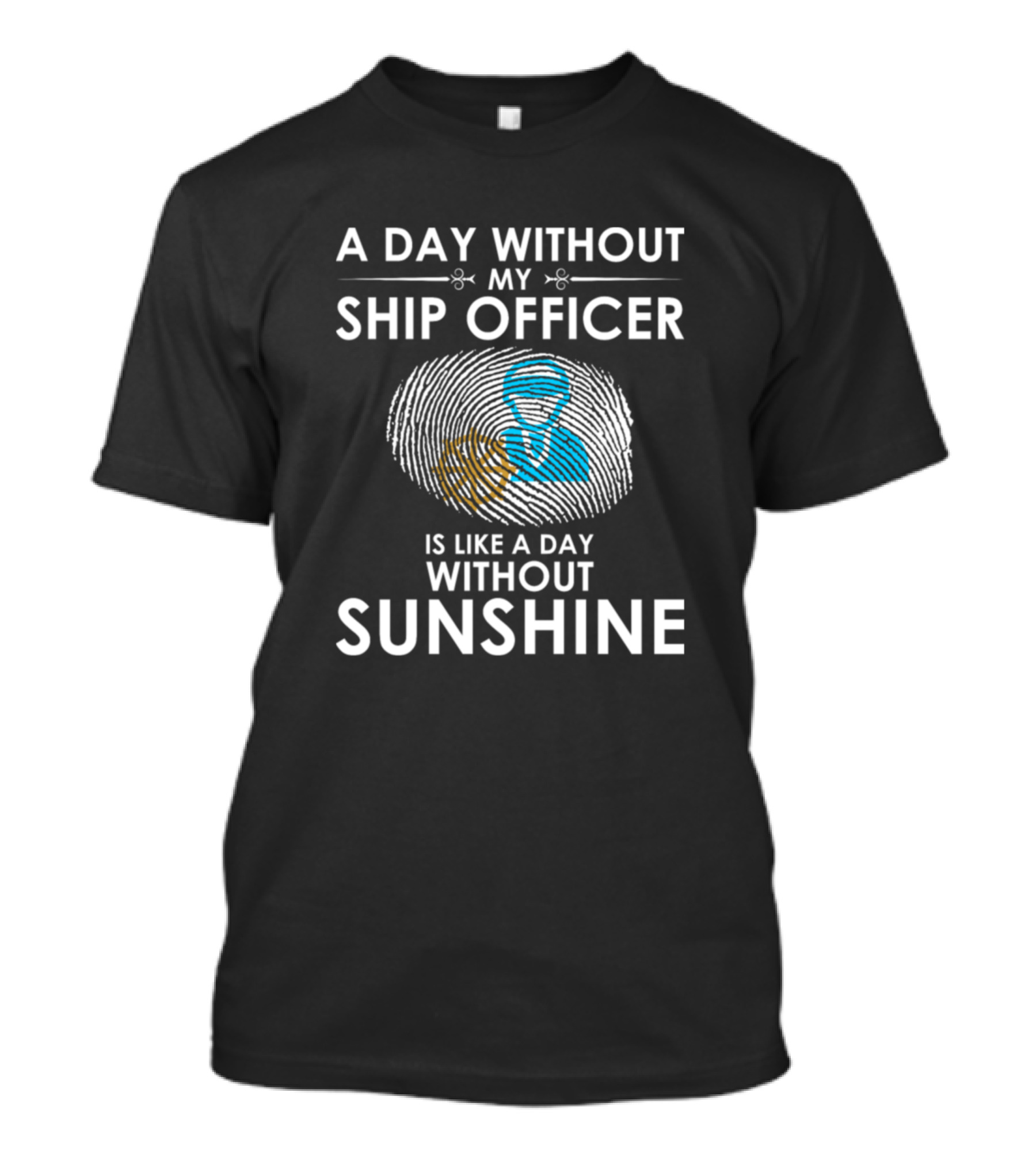 A Day Without My Ship Officer Is Like A Day Without Sunshine T-Shirt