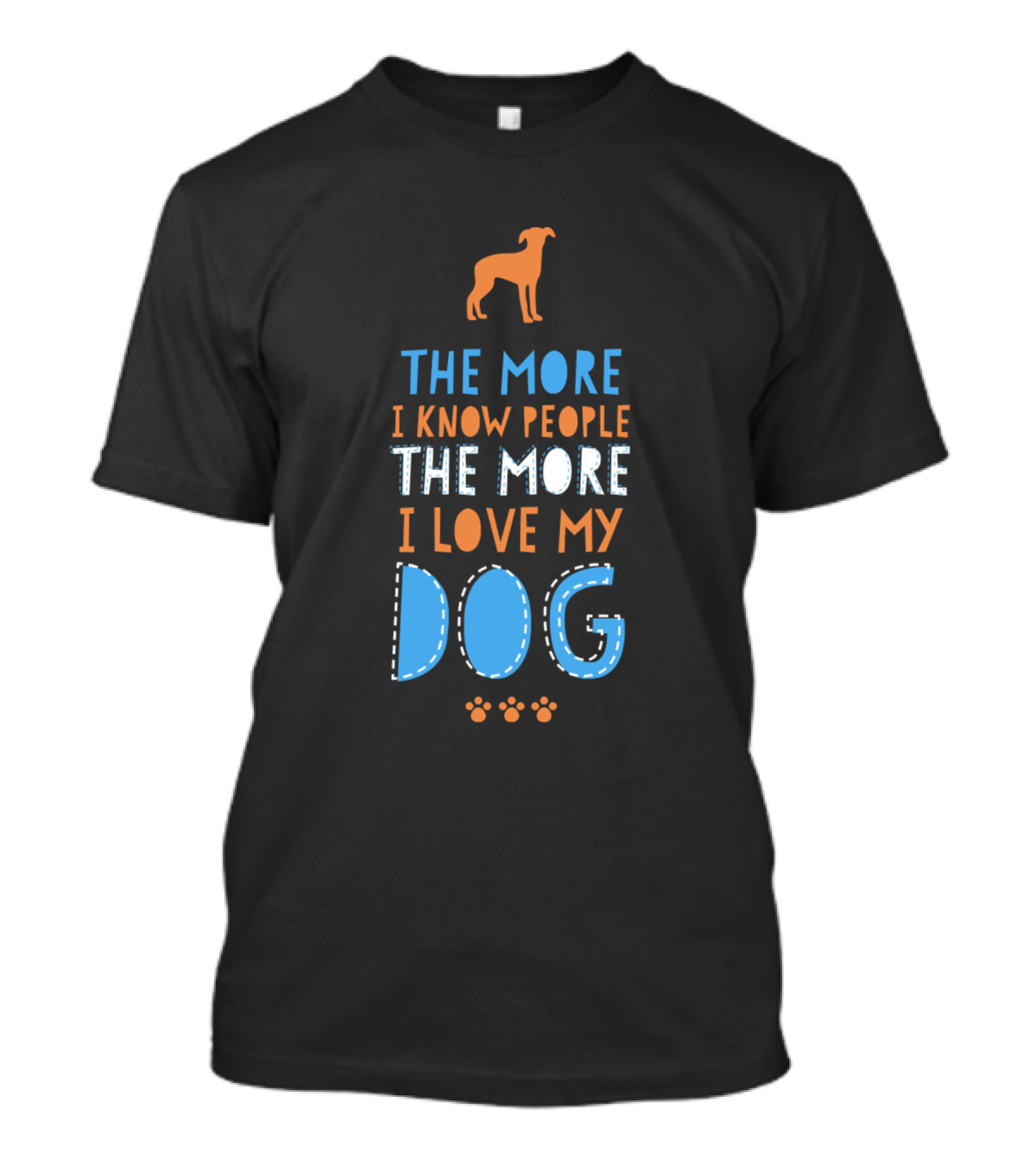 The More I Know People The More I Love My Dog T-Shirt