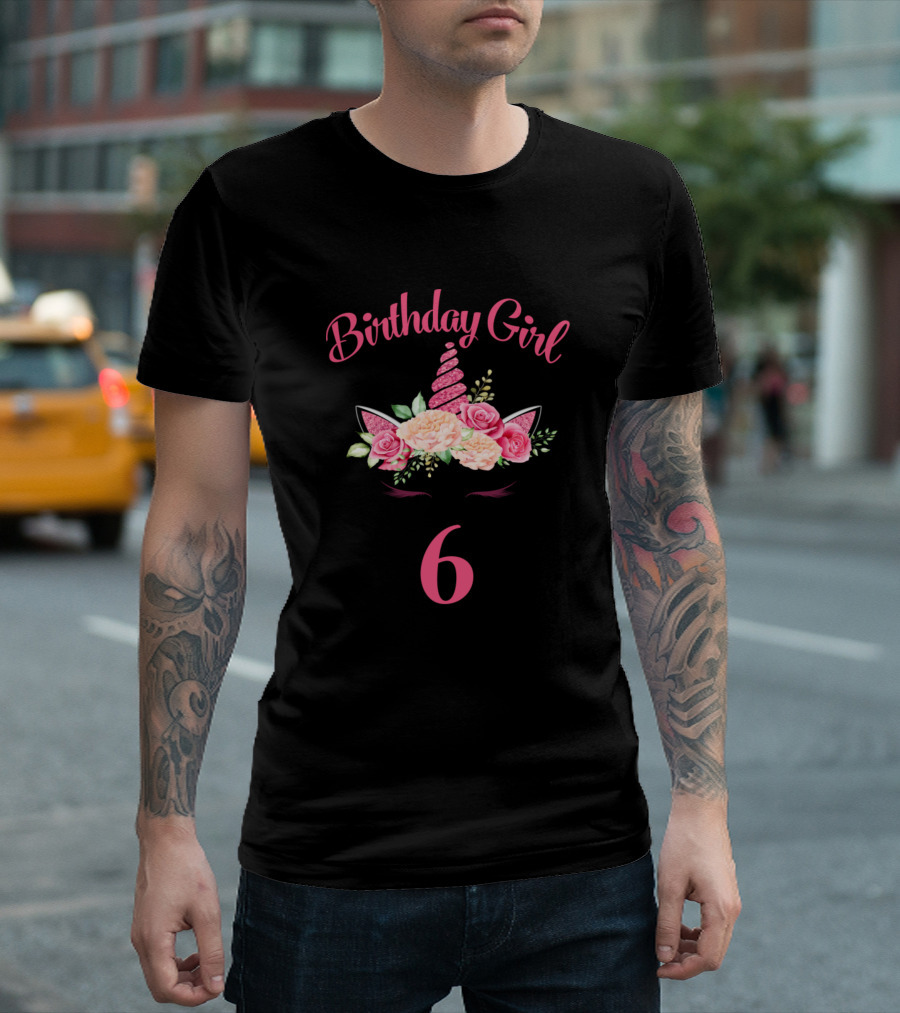 Birthday Girl Unicorn Floral 6 T-Shirt