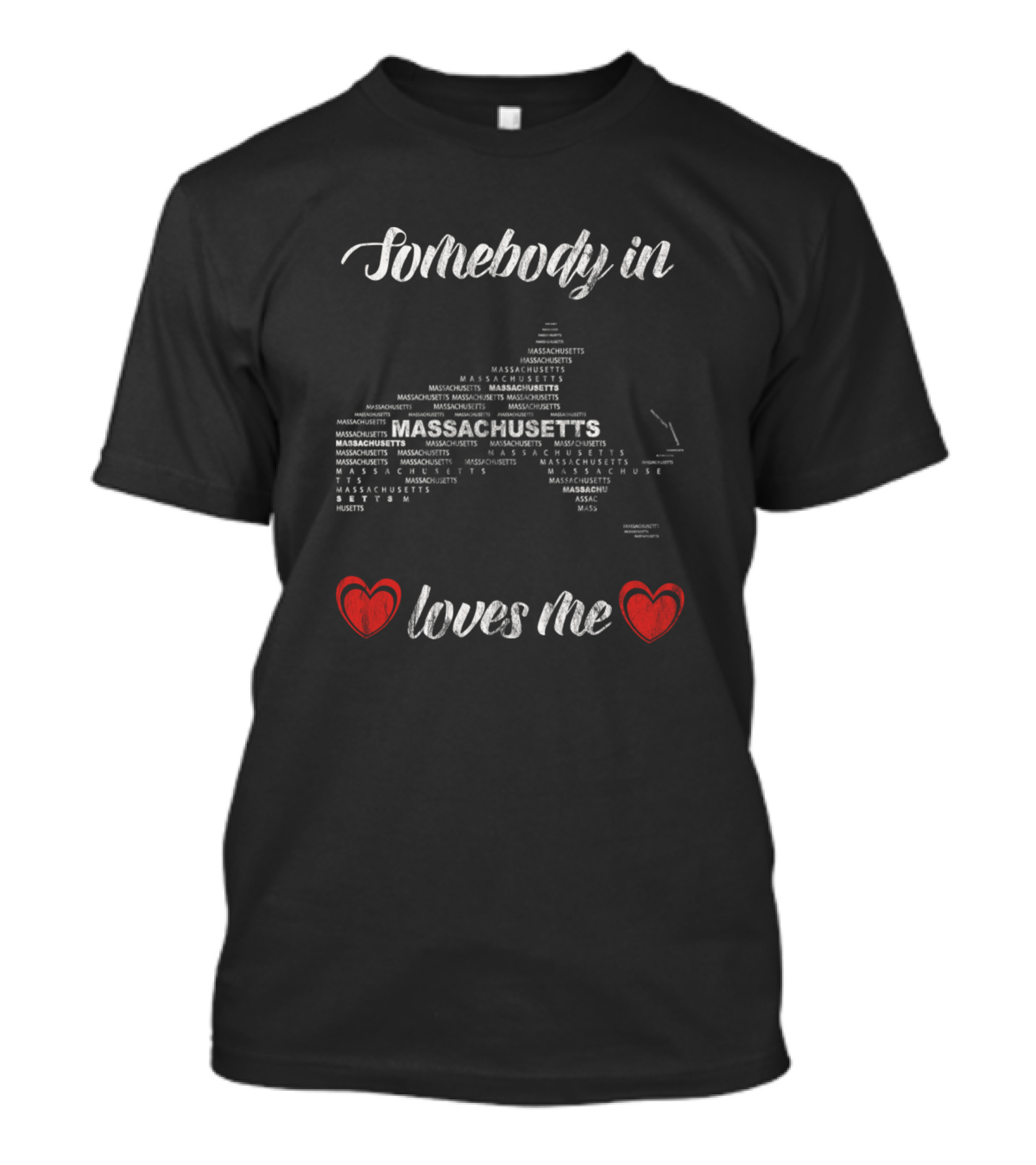 Somebody In Massachusetts Loves Me Massachusetts Word Cloud Hearts T-Shirt