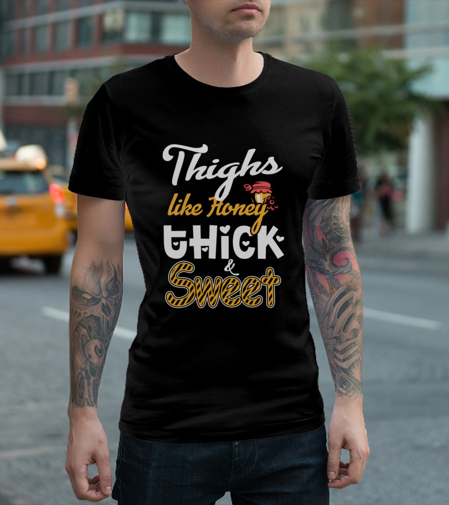 Thighs Like Honey Thick and Sweet Jar and Hearts T-Shirt