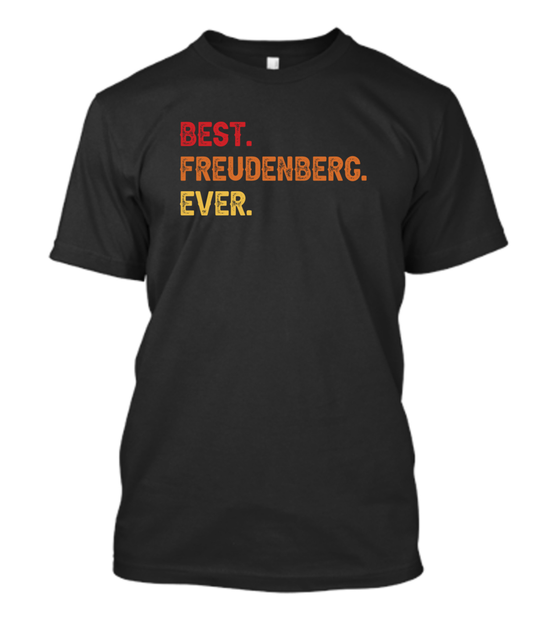 BEST FREUDENBERG EVER T-Shirt