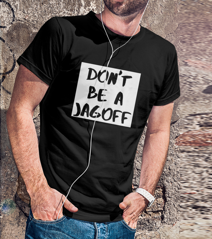 Don't Be A Jagoff T-Shirt
