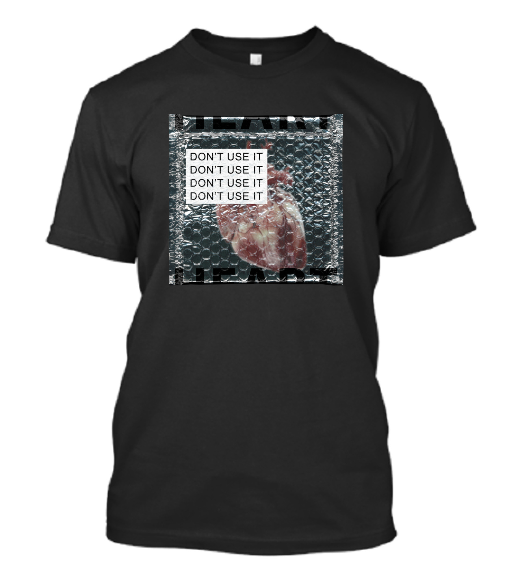 Don't Use It Heart Bubble Wrap T-Shirt