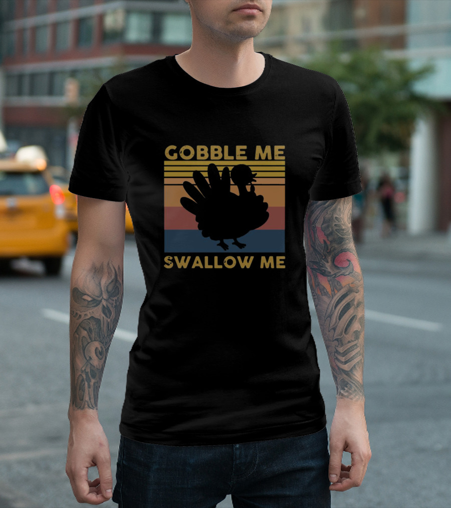 GOBBLE ME SWALLOW ME Turkey Silhouette Retro Stripes T-Shirt