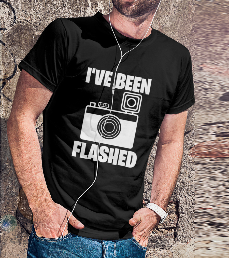 I've Been Flashed Photography Camera Humor T-Shirt