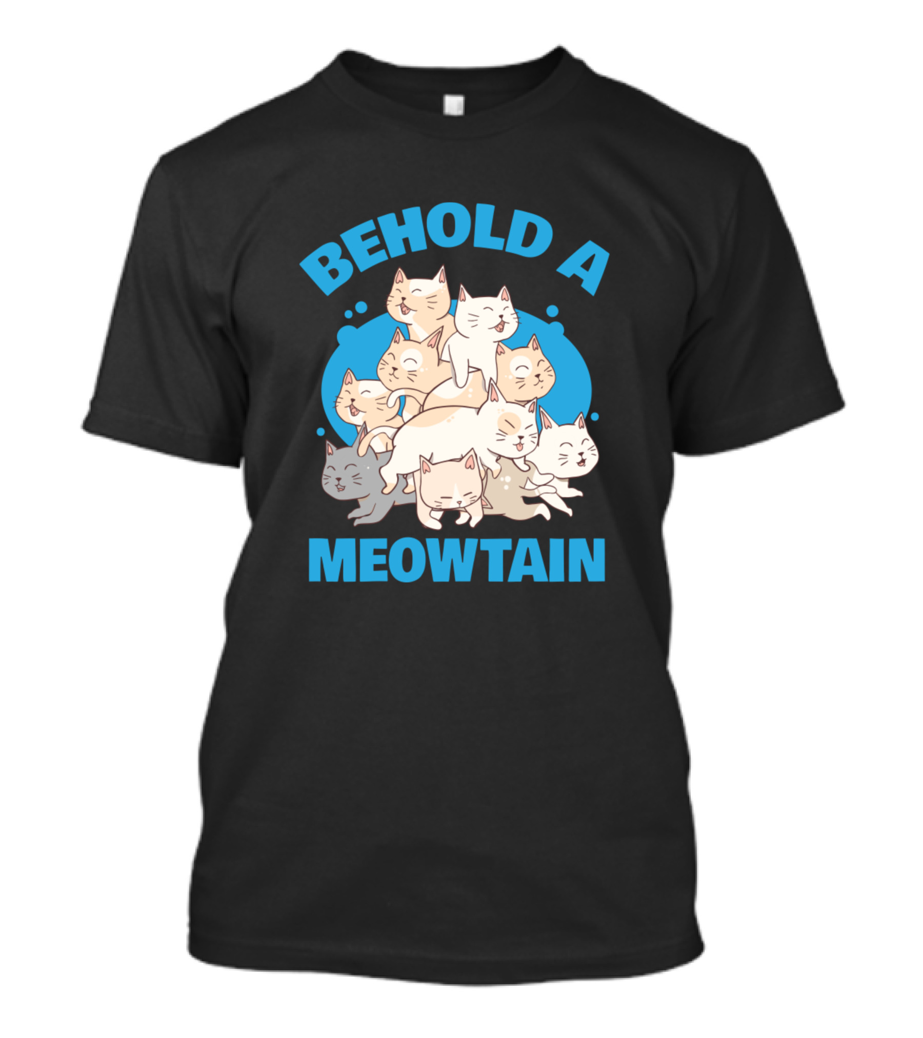 BEHOLD A MEOWTAIN Cat Lover T-Shirt