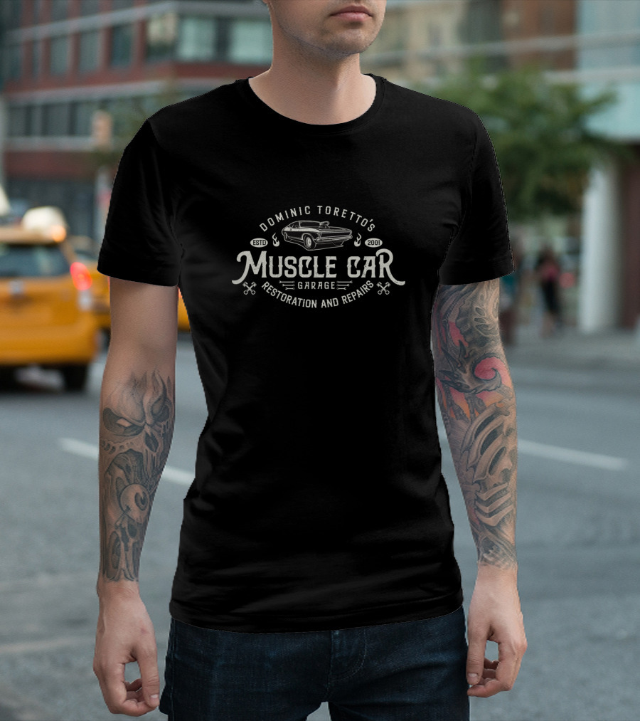 Dominic Toretto's Muscle Car Garage Restoration and Repairs Estd 2001 T-Shirt