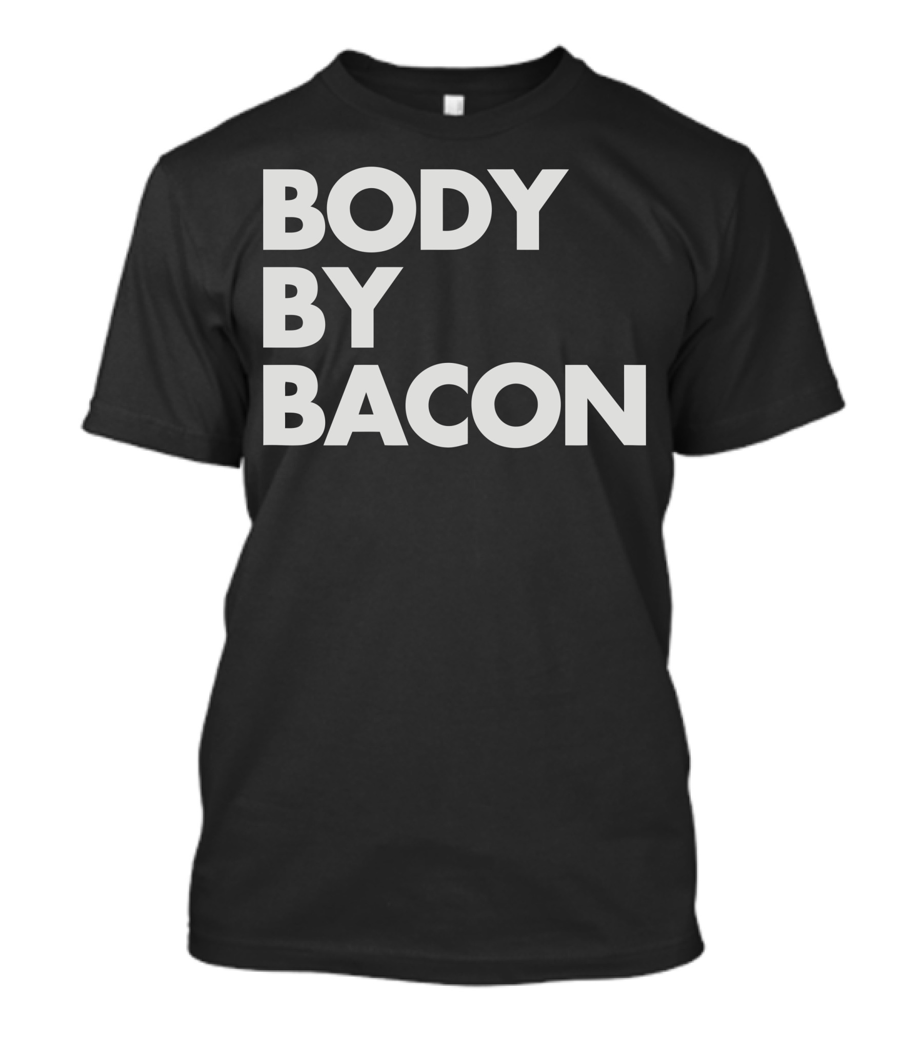 BODY BY BACON T-Shirt
