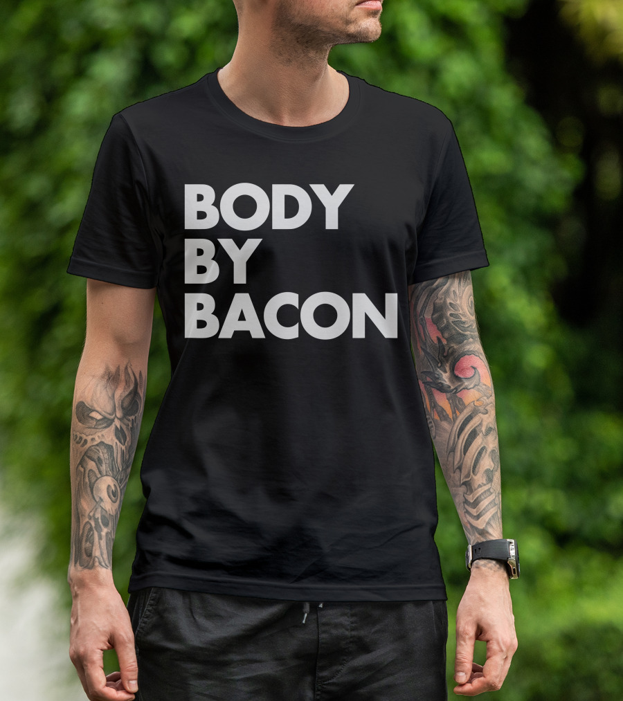 BODY BY BACON T-Shirt