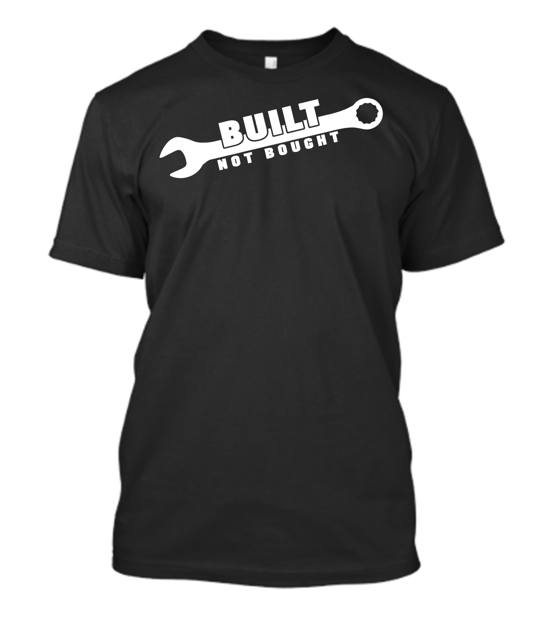 BUILT NOT BOUGHT Wrench T-Shirt