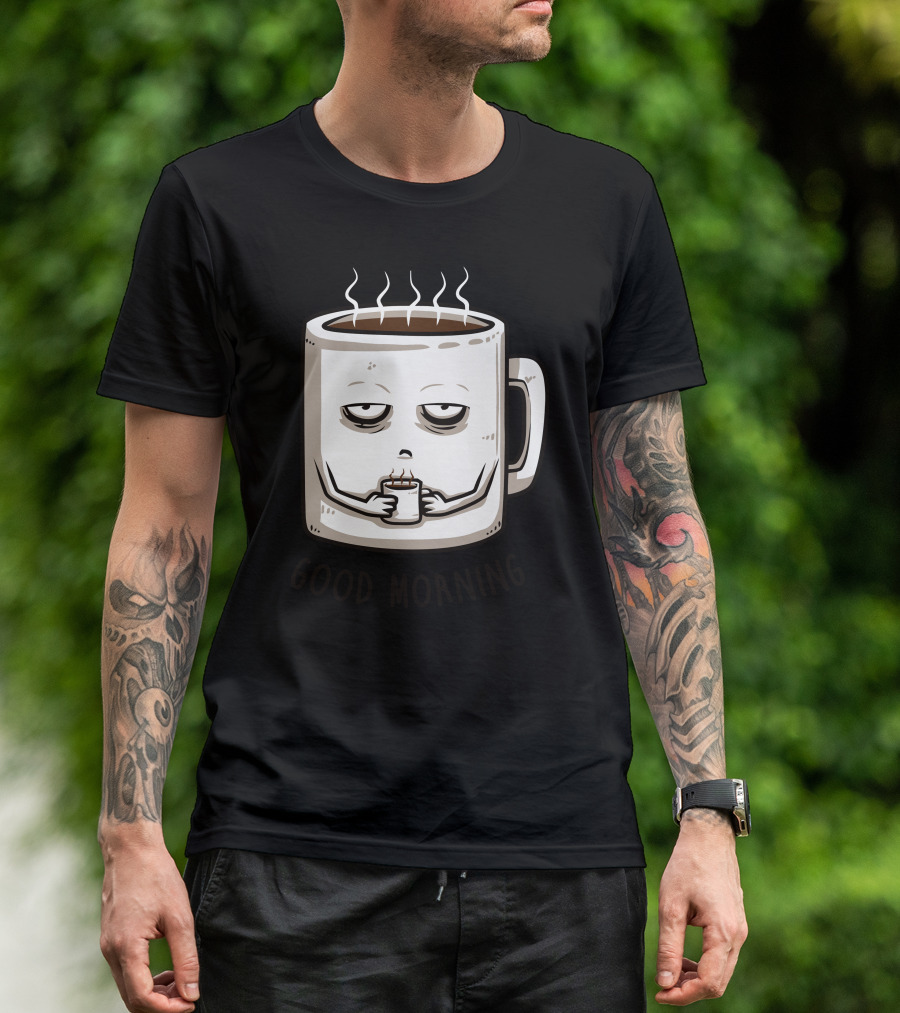 Good Morning Sleepy Coffee Mug Character With Coffee Cup T-Shirt