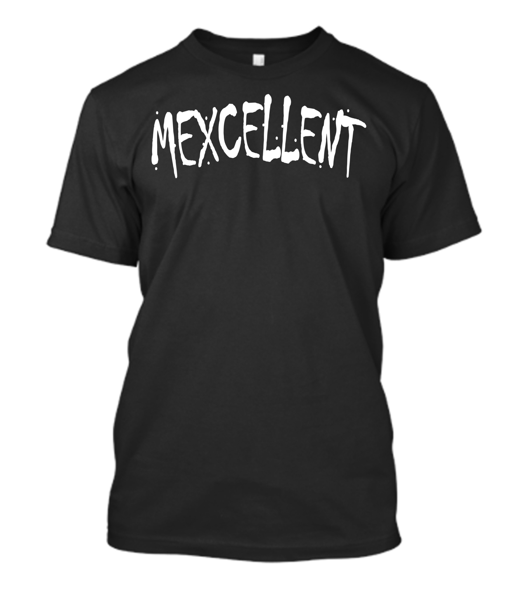 Mexican Mexcellent T-Shirt