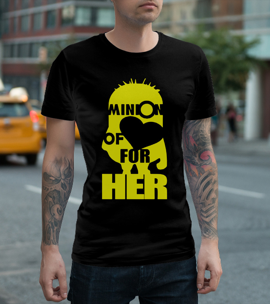 Minion of Love for Her T-Shirt