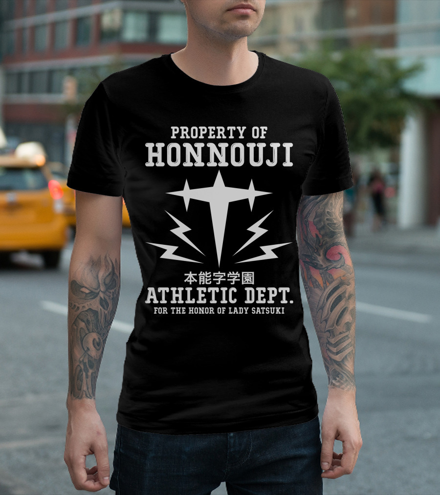 Property Of Honnouji Athletic Dept For The Honor Of Lady Satsuki T-Shirt