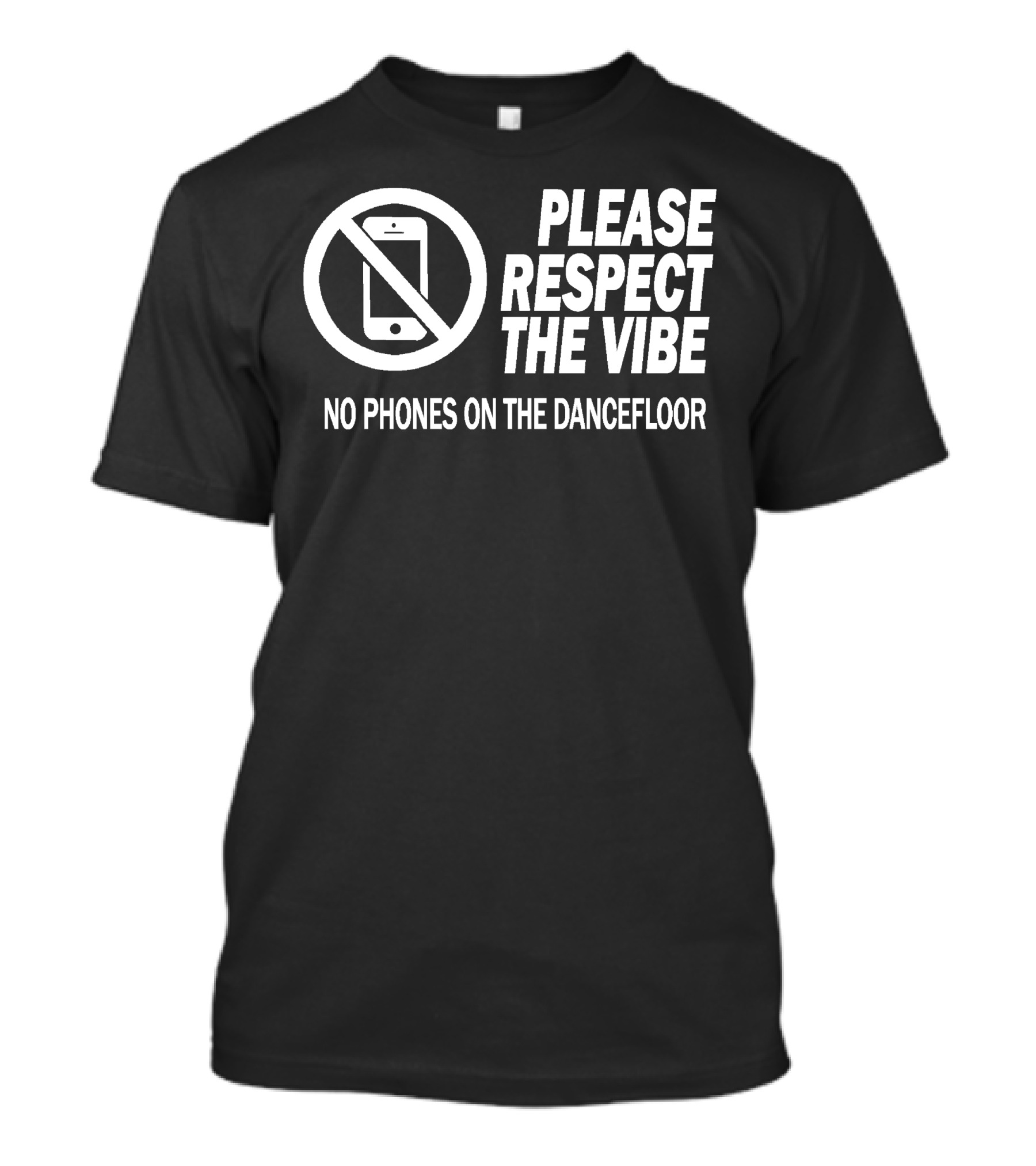 Please Respect The Vibe No Phones On The Dancefloor T-Shirt