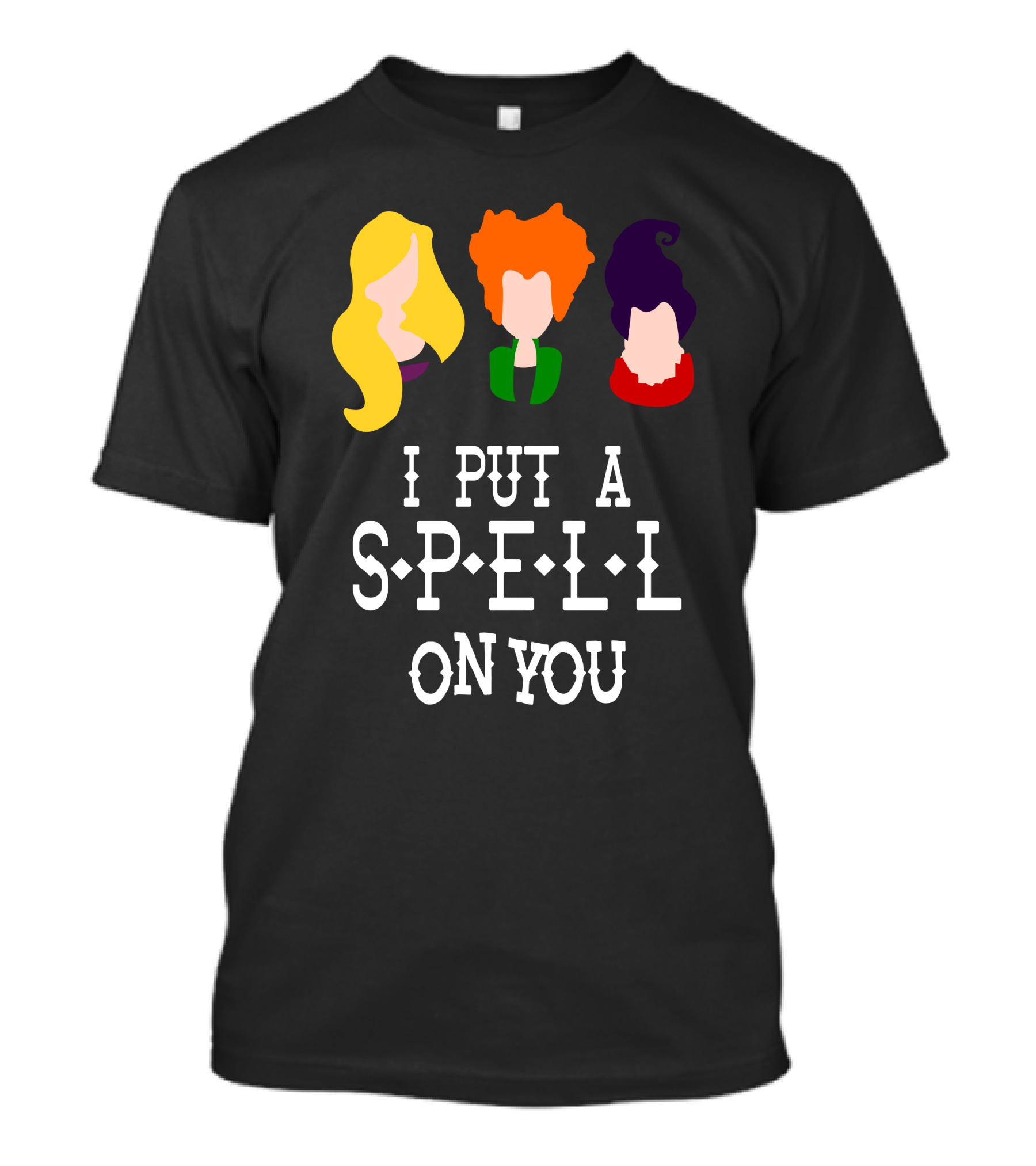 I Put A Spell On You Sanderson Sister T-Shirt