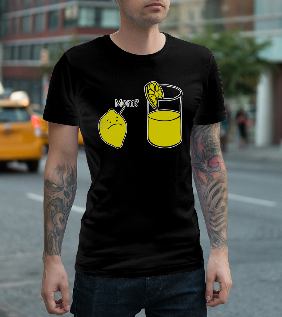 Mom? Lemons and Glass Interaction T-Shirt