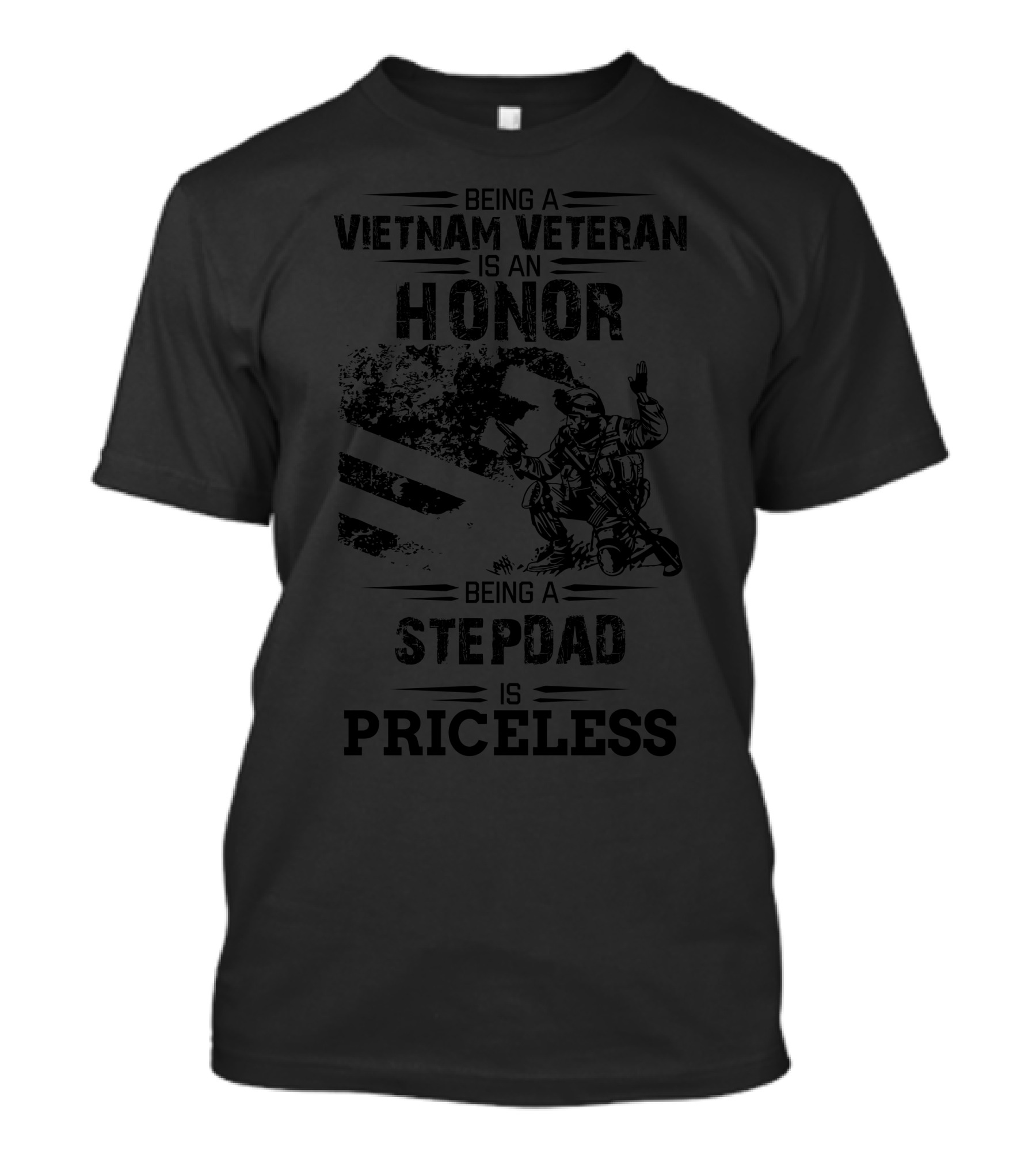 Being A Vietnam Veteran Is An Honor Being A Stepdad Is Priceless T-Shirt